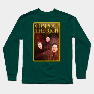 COMPOST THE RICH Long Sleeve T-Shirt